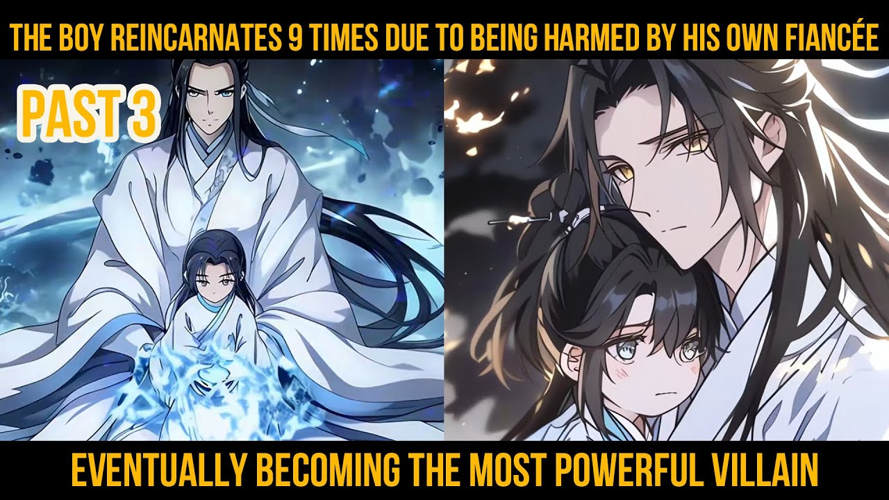 Betrayed by his fiancée, the boy reincarnates 9 times, becoming the