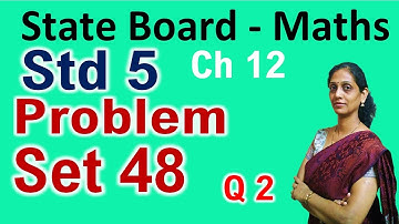 Class 5 Problem Set 48 Q2 Maths State Board Std 5th Maharashtra PraescioEdu