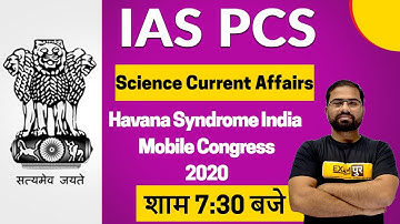 upsc 2021 | IAS PCS | Science | Current Affairs | By Appu Sir| Havana Syndrome India Mobile Congress