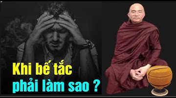 Khi lòng bế tắc hãy nhớ điều này - Sư Toại Khanh - Sư Giác Nguyên Giảng