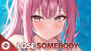 Nightcore - Lose Somebody (Lyrics)