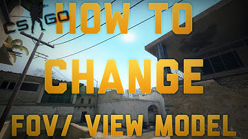 How To Change Your FOV/View Model In CSGO!