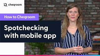 Spotchecking With The Mobile App