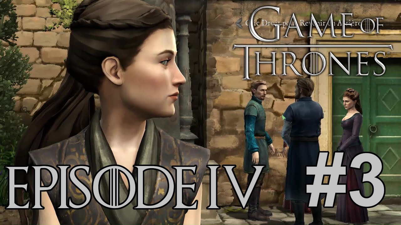 [Game of Thrones Telltale] VOSTFR - Episode 4 |Les Fils de l'Hiver| #3