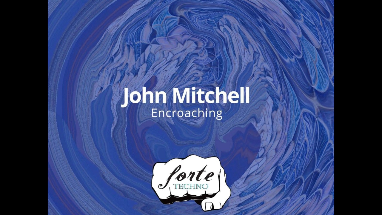 Watch John Mitchell - Encroaching on YouTube Watch John Mitchell - Encroaching on YouTube