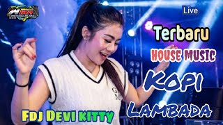OT WIKA LIVE TERBARU KOPI LAMBADA FDJ DEVI KITTY & KDJ DEN BOYE