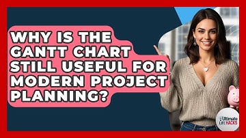 Why Is The Gantt Chart Still Useful For Modern Project Planning? - Ultimate Life Hacks