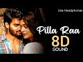 Pilla Raa | 8D Audio | RX 100 | Use Headphones | Telugu Music 8D