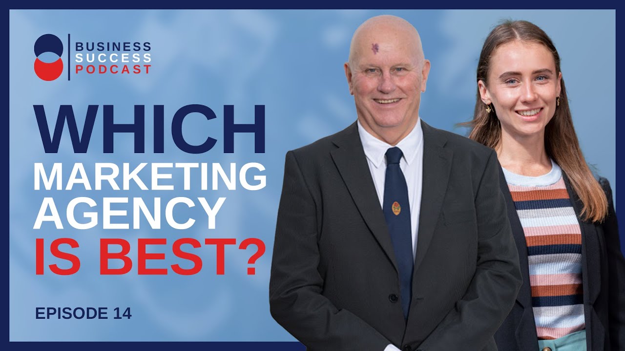 How to Choose The Right Marketing Agency For You | Business Success Podcast