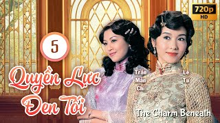 Quyền Lực Đen Tối (The Charm Beneath) 5/30 | Trần Hào, Lê Tư, Mông Gia Tuệ | TVB 2005