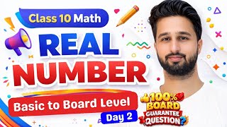 Class 10 Maths – Real Numbers | Basic to Board Level 🔥 | Full Concept + Important Questions l Day 2
