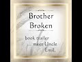Brother Broken Meet Uncle Emil