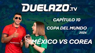 México vs Corea 🇲🇽⚽ | Los Mejores Picks de la Jornada 2 | DuelazoTV Ep.10