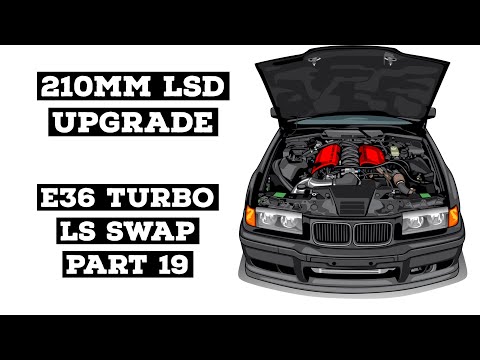 210mm LSD UPGRADE: E36 Turbo LS Swap Part 19