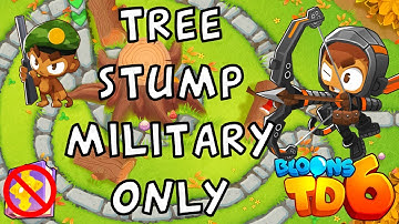 Bloons TD 6 | Tree Stump Military Only | No MK No Powers | Guide / Strategy