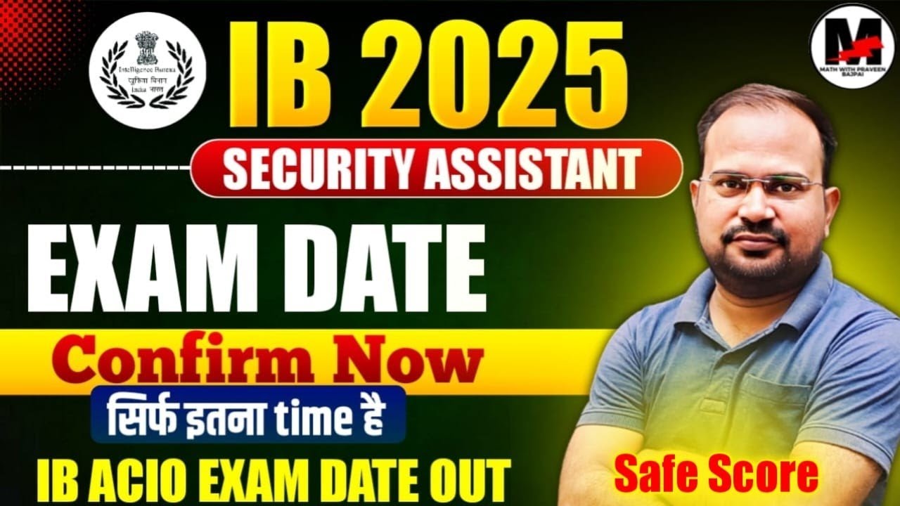 IB Security Assistant 2025 | exam date confirm | सिर्फ इतना ही time है आपके पास? | Target score?