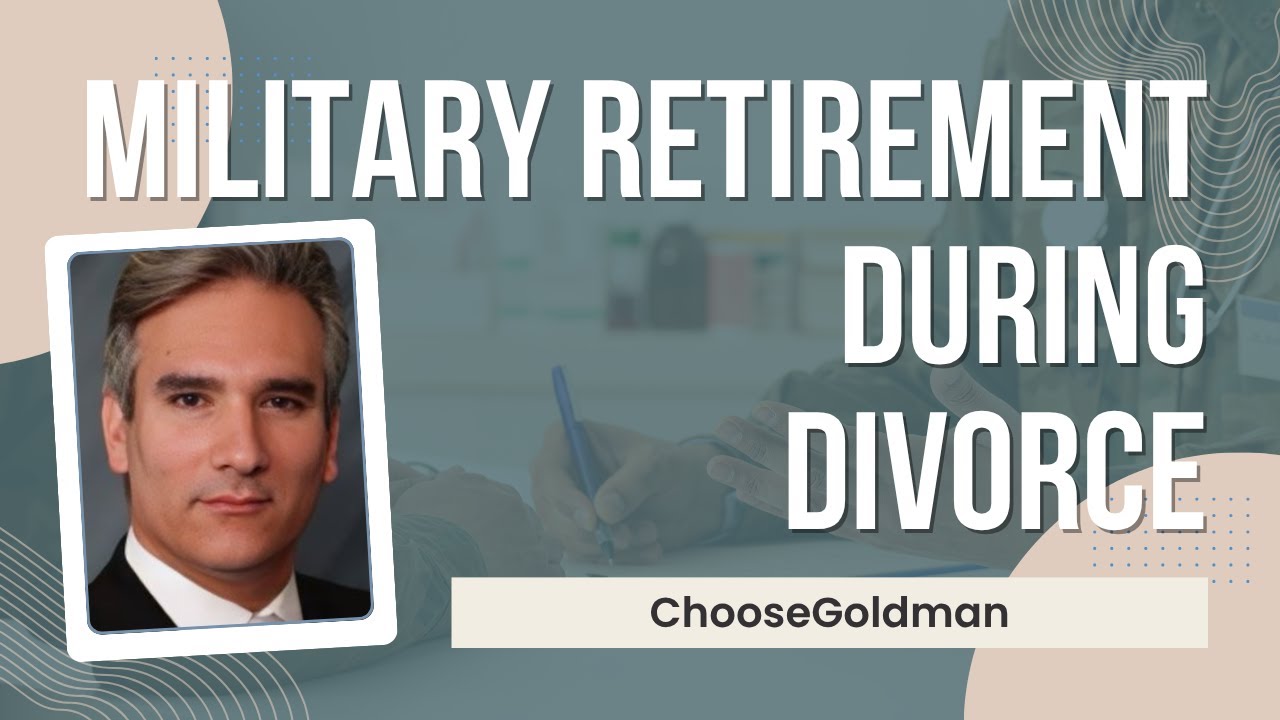 Can My Wife Take Military Retirement in Divorce ChooseGoldmanlaw YouTube