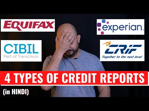 Types of CIBIL report | Types of Credit report | CIBIL | Equifax | CRIF | Experian