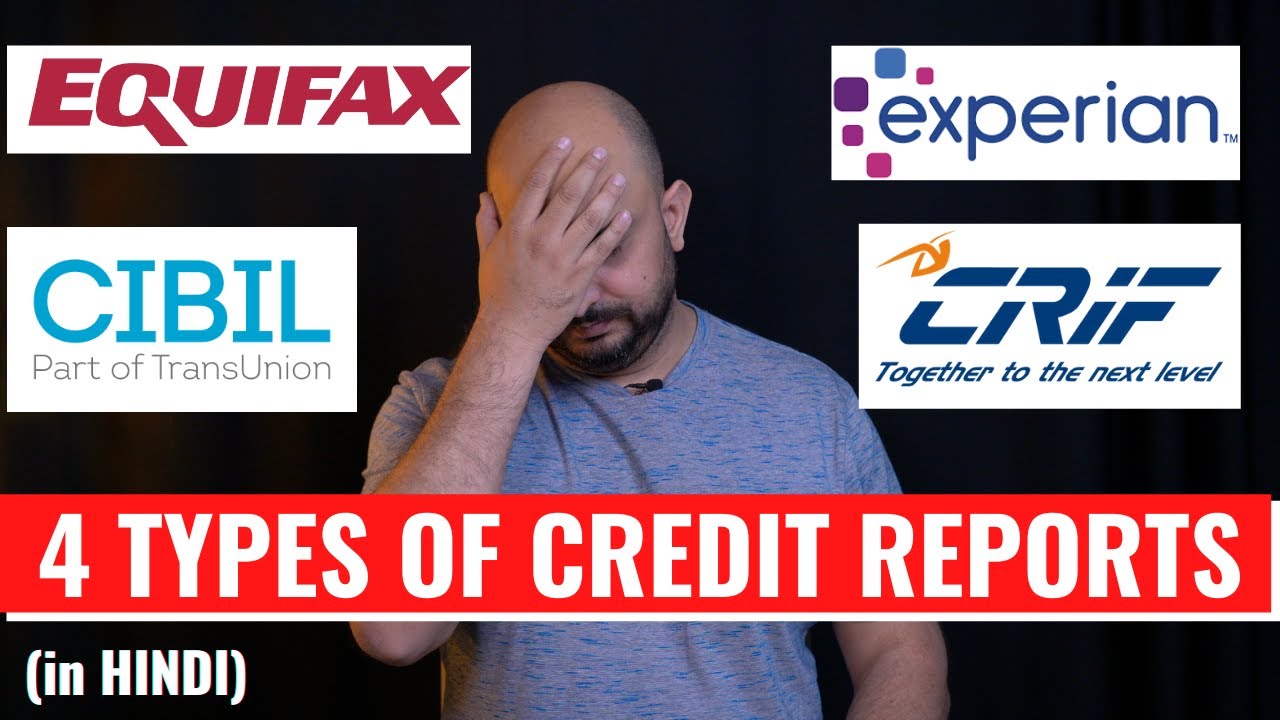 Types Of CIBIL Report Types Of Credit Report CIBIL Equifax CRIF Types Of CIBIL Report Types Of Credit Report CIBIL Equifax CRIF