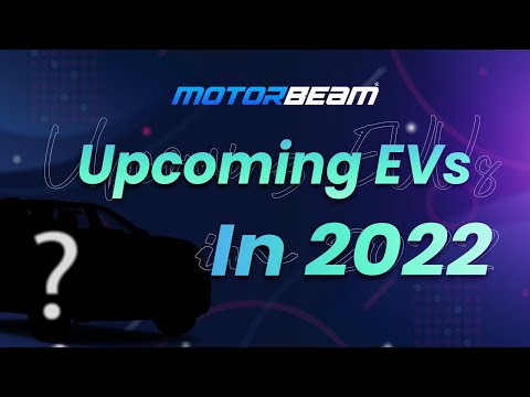 Upcoming EVs In 2022 India - Many Options Now! | MotorBeam