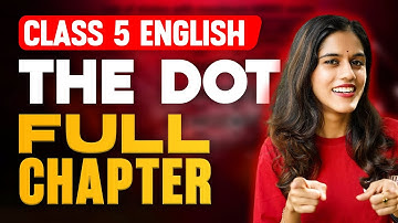 Class 5 Onam Exam |  English | The Dot | Full Chapter In Just 15 Minutes | Exam Winner
