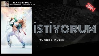 İstiyorum - Best of Erhan Kahraman 2024 / Dance Pop