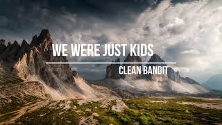 Clean Bandit - We Were Just Kids ft. Craig David &amp; Kirsten Joy