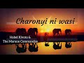 Charonyi ni wasi by habel kifoto maroon commandos translated lyrics