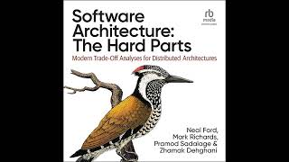 Software Architecture: The Hard Parts: Modern Trade-Off Analyses for Distributed Architectures