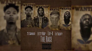 Tay K Ft 21 Savage Fetty Wap & Lil Yachty - The Race Remix
