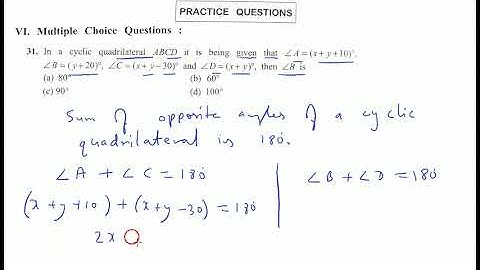 In a cyclic quadrilateral ABCD it is being given that ∠A=(x+y+10)°,∠B=(y+20)°, ∠C=(x+y-30)° and ∠D=(