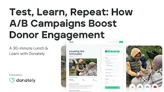 Test, Learn, Repeat: How A/B Campaigns Boost Donor Engagement