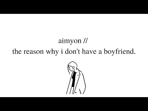 aimyon // the reason why i don't have a boyfriend lyrics (eng/kan/rom)