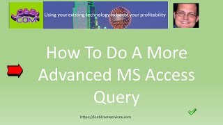 How To Do A More Advanced MS Access Query