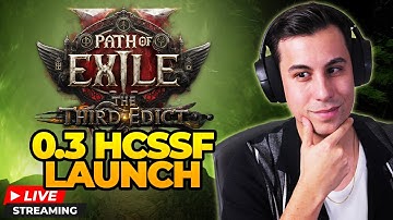 [HCSSF] 0.3 LAUNCH DAY -  Path Of Exile 2 The Third Edict