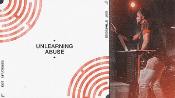 Unlearning Abuse | Exit Strategies | Part 3 | Jerry Flowers
