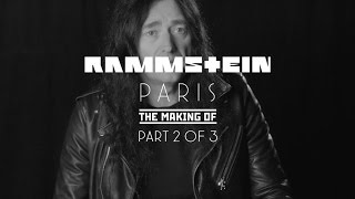 Rammstein: Paris - The Making Of 2/3 (Official)