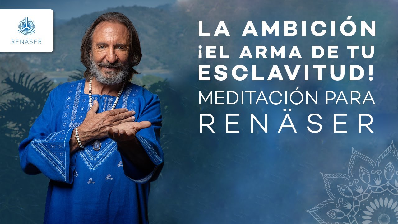 La ambición, ¡El arma de tu esclavitud! | Meditación guiada por Michel Domit