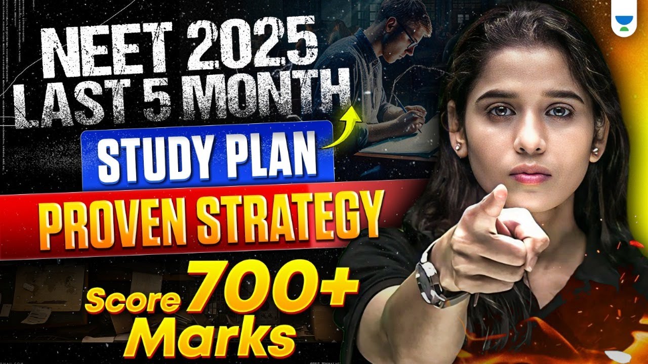 Crack NEET 2025 in 5 Months | Roadmap to Score 700+ Marks in 5 Months ...