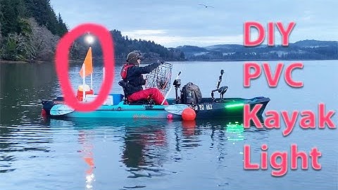 How to Build A DIY Kayak Stern Light With PVC Pipes