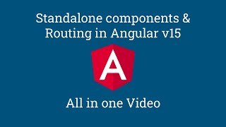 Getting started with standalone components | new way of routing in angular v15