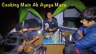 Night Camping Main Cooking ke Asli maze | Camping in India