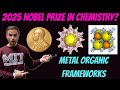 جائزة نوبل 2025 شرح كيمياء الأطر العضوية المعدنية