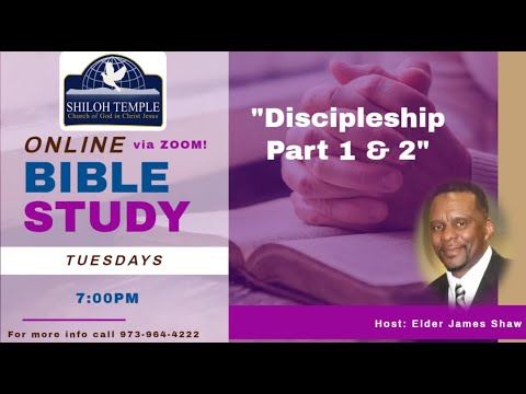 Dscipleship - Parts 1 & 2  - Bible Study - 8/2/2022