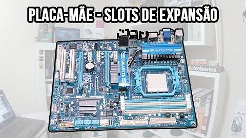 Quais slots as placas de expansão podem ser colocadas?