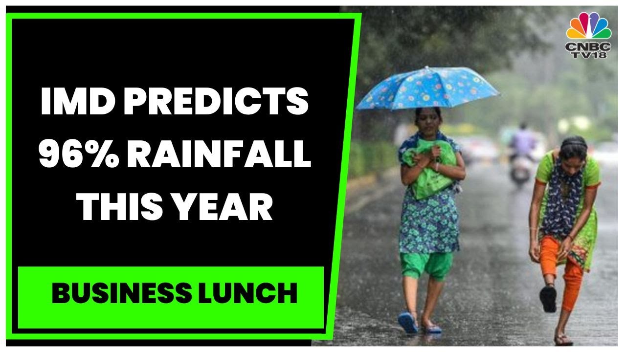 IMD Predicts 96% Rainfall This Year, Says, El Nino Can Impact Second ...