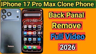 Iphone 17 Pro Max Clone Phone Back Panal Remove