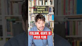 Gente Di Poca Fede, Gli Italiani