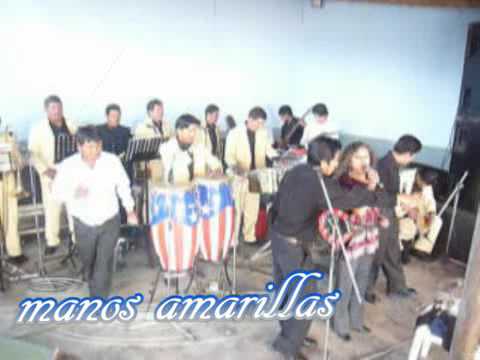 Manos Amarillas -ORQ. TROP. LATIN CONGA Huancayo -...