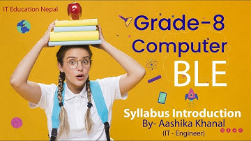 Ch-0 | CLASS 8 BLE Computer Science Full Course Introduction, Grade 8  Computer Science in Nepali
